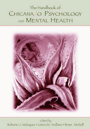 The Handbook of Chicana/o Psychology and Mental Health de Roberto J. Velasquez