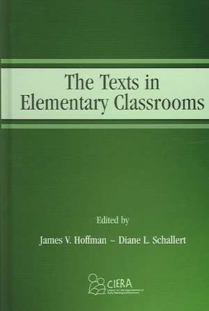 The Texts in Elementary Classrooms de James V. Hoffman