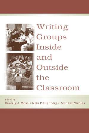 Writing Groups Inside and Outside the Classroom de Beverly J. Moss