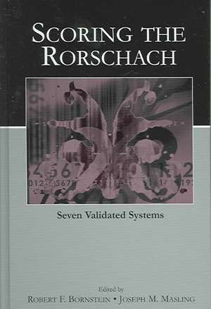 Scoring the Rorschach: Seven Validated Systems de Robert F. Bornstein