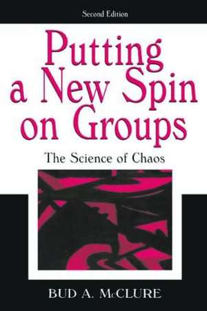 Putting A New Spin on Groups: The Science of Chaos de Bud A. McClure