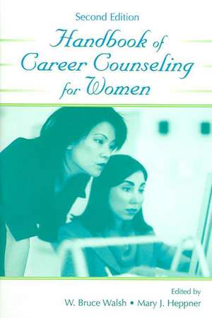 Handbook of Career Counseling for Women de W. Bruce Walsh