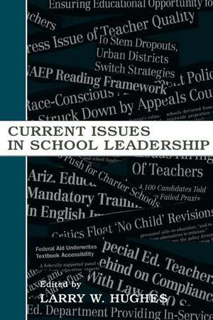 Current Issues in School Leadership de Larry W. Hughes