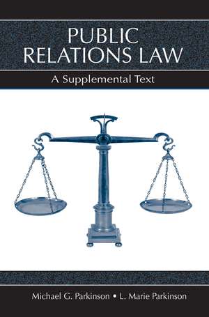 Public Relations Law: A Supplemental Text de L. Marie Parkinson