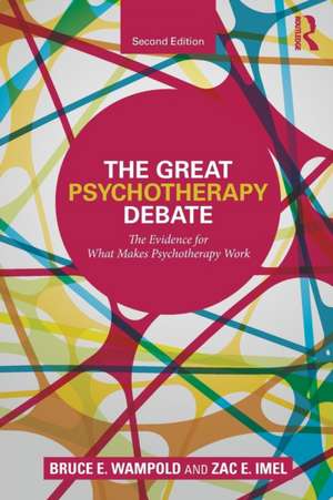 The Great Psychotherapy Debate: The Evidence for What Makes Psychotherapy Work de Bruce E. Wampold