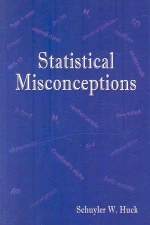 Statistical Misconceptions de Schuyler W. Huck