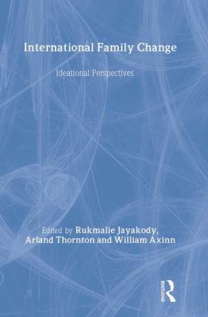 International Family Change: Ideational Perspectives de Rukmalie Jayakody