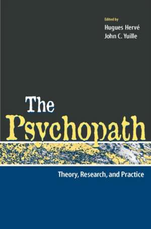 The Psychopath: Theory, Research, and Practice de Hugues Herve