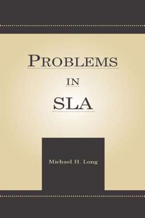 Problems in Second Language Acquisition de Michael H. Long