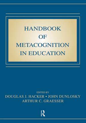 Handbook of Metacognition in Education de Douglas J. Hacker