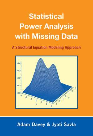 Statistical Power Analysis with Missing Data: A Structural Equation Modeling Approach de Adam Davey