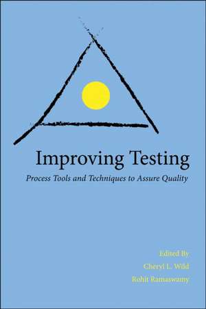 Improving Testing: Process Tools and Techniques to Assure Quality de Rohit Ramaswamy