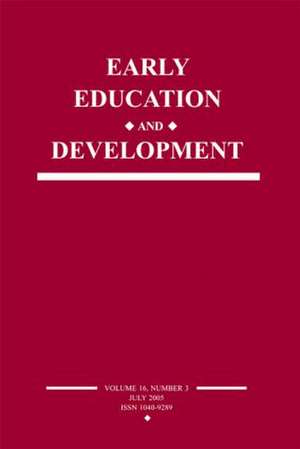 Early Education and Development: A Special Issue of Early Education and Development de Susanne A. Denham