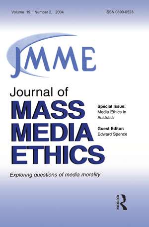 Media Ethics in Australia: A Special Issue of the Journal of Mass Media Ethics de Edward Spence