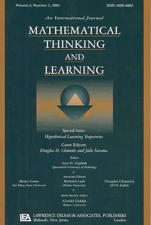 Hypothetical Learning Trajectories: A Special Issue of Mathematical Thinking and Learning de Douglas H. Clements