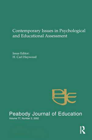 Contemporary Issues in Psychological and Educational Assessment: A Special Issue of peabody Journal of Education de H. Carl Haywood