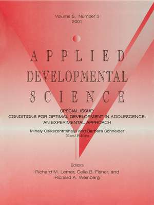 Conditions for Optimal Development in Adolescence: An Experiential Approach: A Special Issue of Applied Developmental Science de Mihaly Csikszentmihalyi