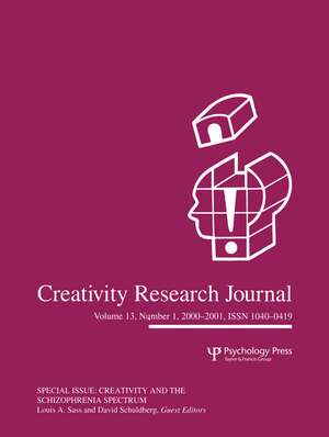 Creativity in the Schizophrenia Spectrum: A Special Issue of the creativity Research Journal de Louis A. Sass