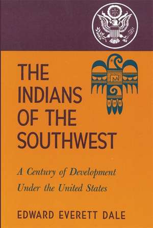 The Indians of the Southwest de Edward Everett Dale