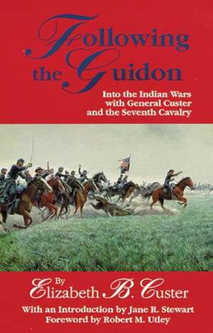 Following the Guidon de Elizabeth Bacon Custer