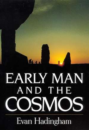 Early Man and the Cosmos de Evan Hadingham