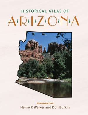 Historical Atlas of Arizona de Henry P. Walker