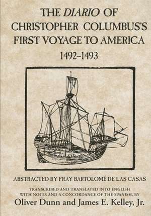 The Diario of Christopher Columbus's First Voyage to America, 1492-1493: Juan de Onate and the Settling of the Far Southwest de Fray Bartolome De La Casas