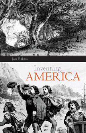 Inventing America de Jose Rabasa