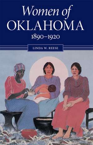 Women of Oklahoma, 1890-1920 de Linda Williams Reese