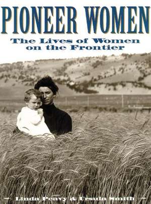 Pioneer Women de Linda Peavy