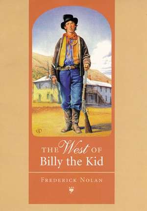 The West of Billy the Kid de Frederick Nolan