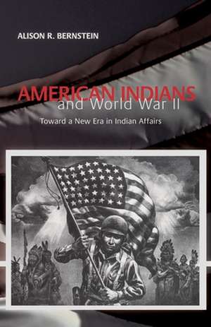 American Indians and World War II de Alison R Bernstein