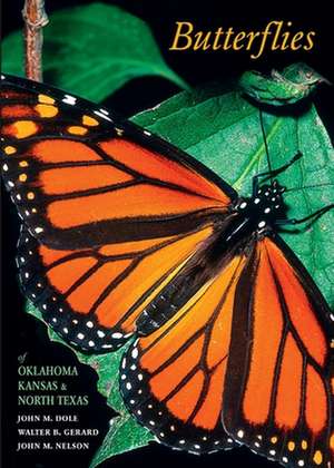 Butterflies of Oklahoma, Kansas, and North Texas de John M. Dole