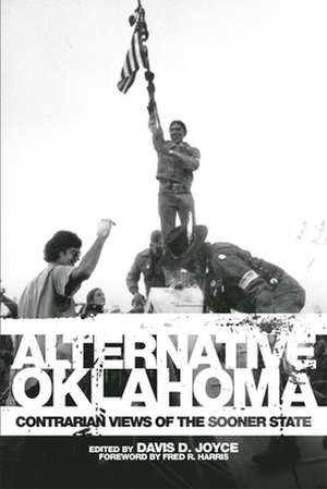 Alternative Oklahoma: Contrarian Views of the Sooner State de Fred R. Harris