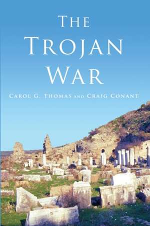 The Trojan War de Carol G Thomas