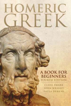 Homeric Greek: A Book for Beginners de Clyde Pharr