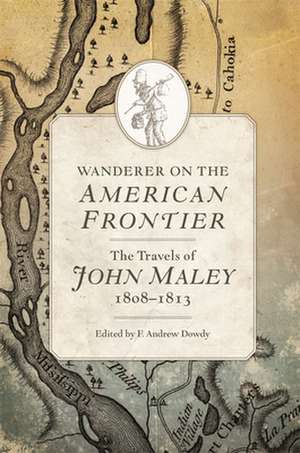 WANDERER ON THE AMER FRONTIER de John Maley