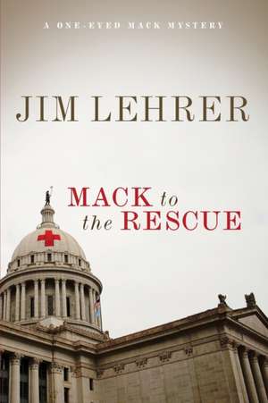 Mack to the Rescue: Volume 6 de Jim Lehrer