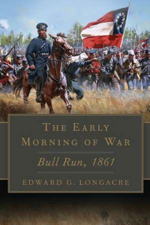 Early Morning of War de Edward G. Longacre