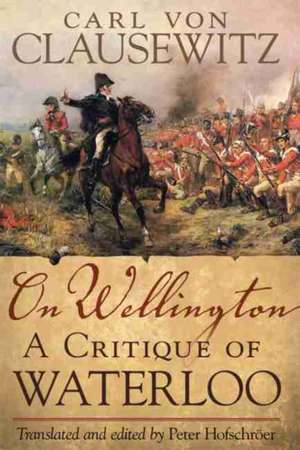 On Wellington de Carl V. Clausewitz