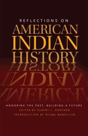 Reflections on Native American History de Albert Hurtado