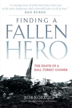 Finding a Fallen Hero de Bob Korkuc