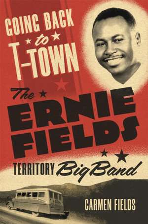 Going Back to T-Town de Carmen Fields