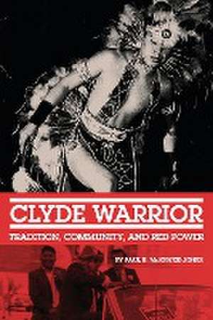 Clyde Warrior de Paul R. McKenzie-Jones