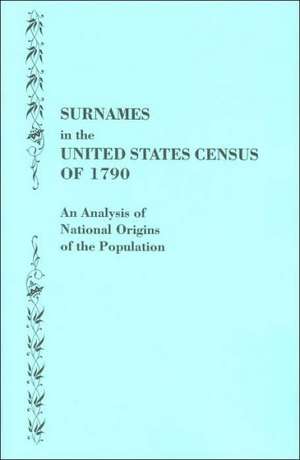 Surnames in the United States Census of 1790 de American Council