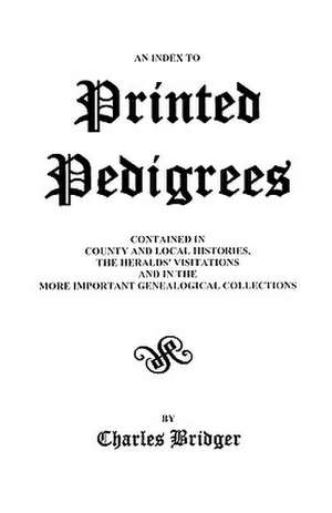 An Index to Printed Pedigrees de Bridger