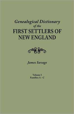 A Genealogical Dictionary of the First Settlers of New England, Showing Three Generations of Those Who Came Before May, 1692. in Four Volumes. Volum: A History of Tennessee People de James Savage