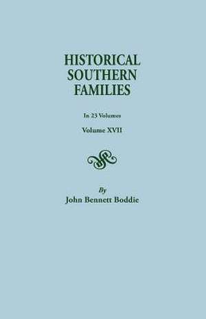 Historical Southern Families. in 23 Volumes. Volume XVI: Connecticut de Mrs. John Bennett Boddie