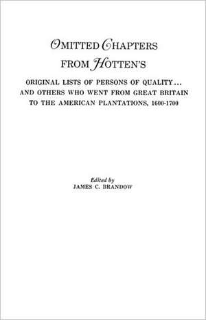 Omitted Chapters from Hotten's Original Lists of Persons of Quality . . . de James C. Brandow