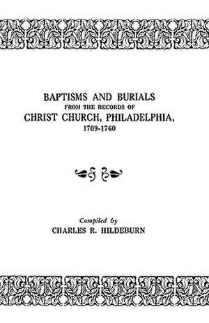 Baptisms and Burials de Hildeburn